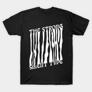 The Strong Silent Type - White T-Shirt